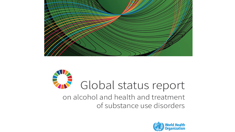 Global status report on alcohol and health and treatment of substance use disorders